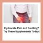Hydrocele Pain and Swelling 90x90