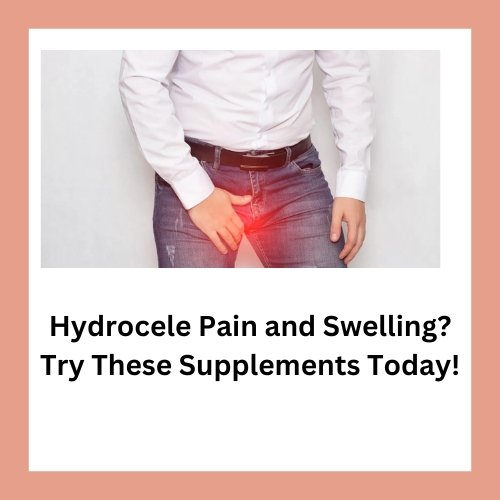 Hydrocele Pain and Swelling